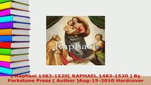 Download   Raphael 14831520 RAPHAEL 14831520  By Parkstone Press  Author Aug152010 PDF Book Free