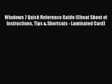 [Read PDF] Windows 7 Quick Reference Guide (Cheat Sheet of Instructions Tips & Shortcuts -