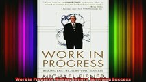 READ THE NEW BOOK   Work in Progress Risking Failure Surviving Success  DOWNLOAD ONLINE