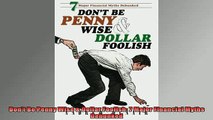 Free Full PDF Downlaod  Dont Be Penny Wise  Dollar Foolish 7 Major Financial Myths Debunked Full EBook