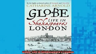 READ book  Globe Life in Shakespeares London  FREE BOOOK ONLINE