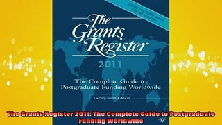 DOWNLOAD FREE Ebooks  The Grants Register 2011 The Complete Guide to Postgraduate Funding Worldwide Full Ebook Online Free