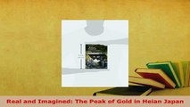 PDF  Real and Imagined The Peak of Gold in Heian Japan  EBook