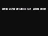 [Read PDF] Getting Started with Ubuntu 14.04 - Second edition Ebook Free