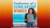 DOWNLOAD FREE Ebooks  Confessions of a Scholarship Winner Full EBook