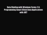 [Read PDF] Data Binding with Windows Forms 2.0: Programming Smart Client Data Applications