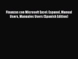 [Read PDF] Finanzas con Microsoft Excel: Espanol Manual Users Manuales Users (Spanish Edition)