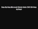 [Read PDF] Step-By-Step Microsoft Works Suite 2001 (EU-Step by Step) Download Online