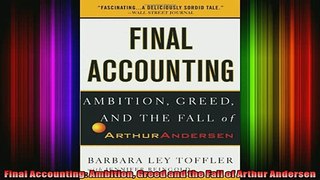 READ book  Final Accounting Ambition Greed and the Fall of Arthur Andersen  BOOK ONLINE
