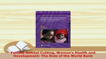 PDF  Female Genital Cutting Womens Health and Development The Role of the World Bank  Read Online