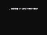 Read ... and they are us (3 Book Series) Ebook Free