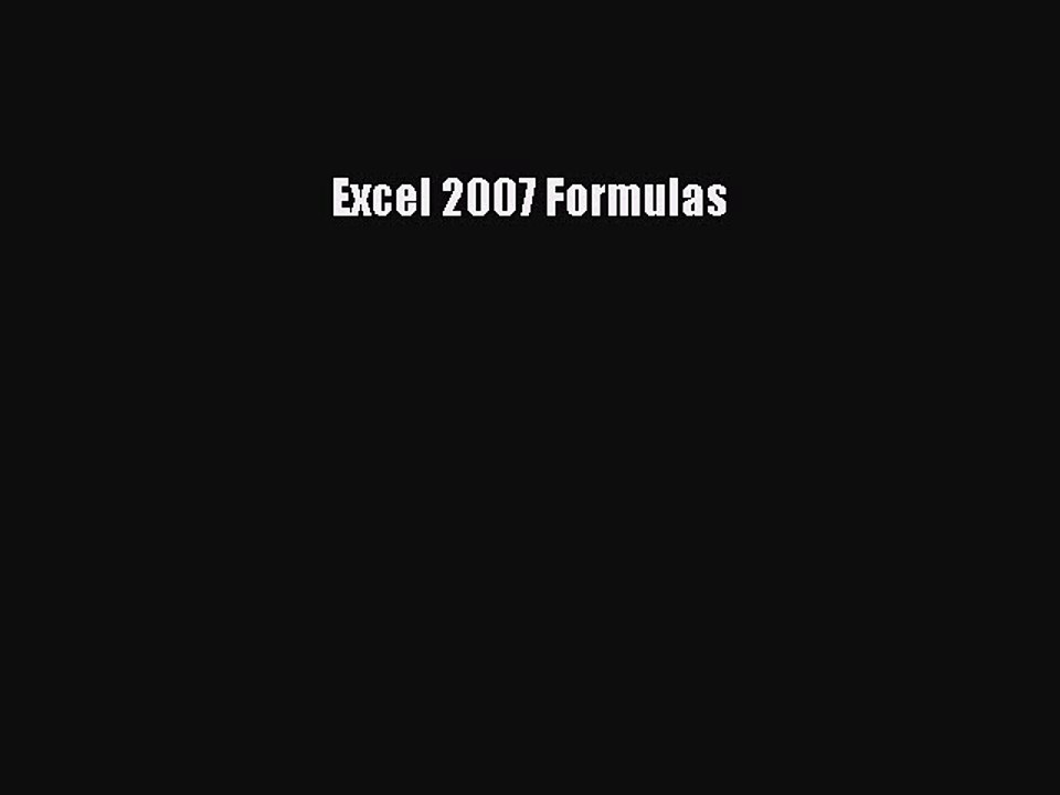 [Read PDF] Excel 2007 Formulas Download Free