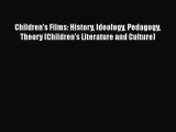 [Read book] Children's Films: History Ideology Pedagogy Theory (Children's Literature and Culture)