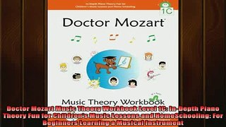 DOWNLOAD FREE Ebooks  Doctor Mozart Music Theory Workbook Level 1C InDepth Piano Theory Fun for Childrens Full EBook