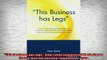 FREE DOWNLOAD  This business has legs How I Used Infomercial Marketing to Create the100000000 READ ONLINE