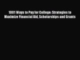 Book 1001 Ways to Pay for College: Strategies to Maximize Financial Aid Scholarships and Grants