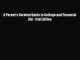 Download A Parent's Survival Guide to College and Financial Aid - 2nd Edition Full Ebook