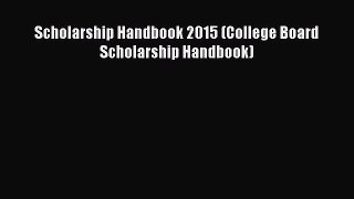 Book Scholarship Handbook 2015 (College Board Scholarship Handbook) Full Ebook