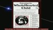 DOWNLOAD FREE Ebooks  Educating the Wholehearted Child Revised  Expanded Full EBook