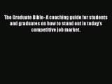 Book The Graduate Bible- A coaching guide for students and graduates on how to stand out in