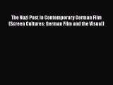 [Read book] The Nazi Past in Contemporary German Film (Screen Cultures: German Film and the
