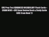 Book GRE Prep Test ADVANCED VOCABULARY Flash Cards--CRAM NOW!--GRE Exam Review Book & Study