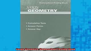 READ book  Saxon Geometry Homeschool Testing Book Full Free