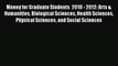 Book Money for Graduate Students  2010 - 2012: Arts & Humanities Biological Sciences Health