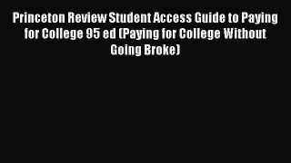 Book Princeton Review Student Access Guide to Paying for College 95 ed (Paying for College