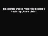 Book Scholarships Grants & Prizes 2006 (Peterson's Scholarships Grants & Prizes) Full Ebook