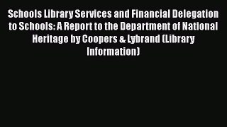 Book Schools Library Services and Financial Delegation to Schools: A Report to the Department