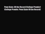 [PDF] Penn State: Off the Record (College Prowler) (College Prowler: Penn State Off the Record)