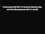 [Read PDF] Professional ASP.NET 3.5 Security Membership and Role Management with C# and VB