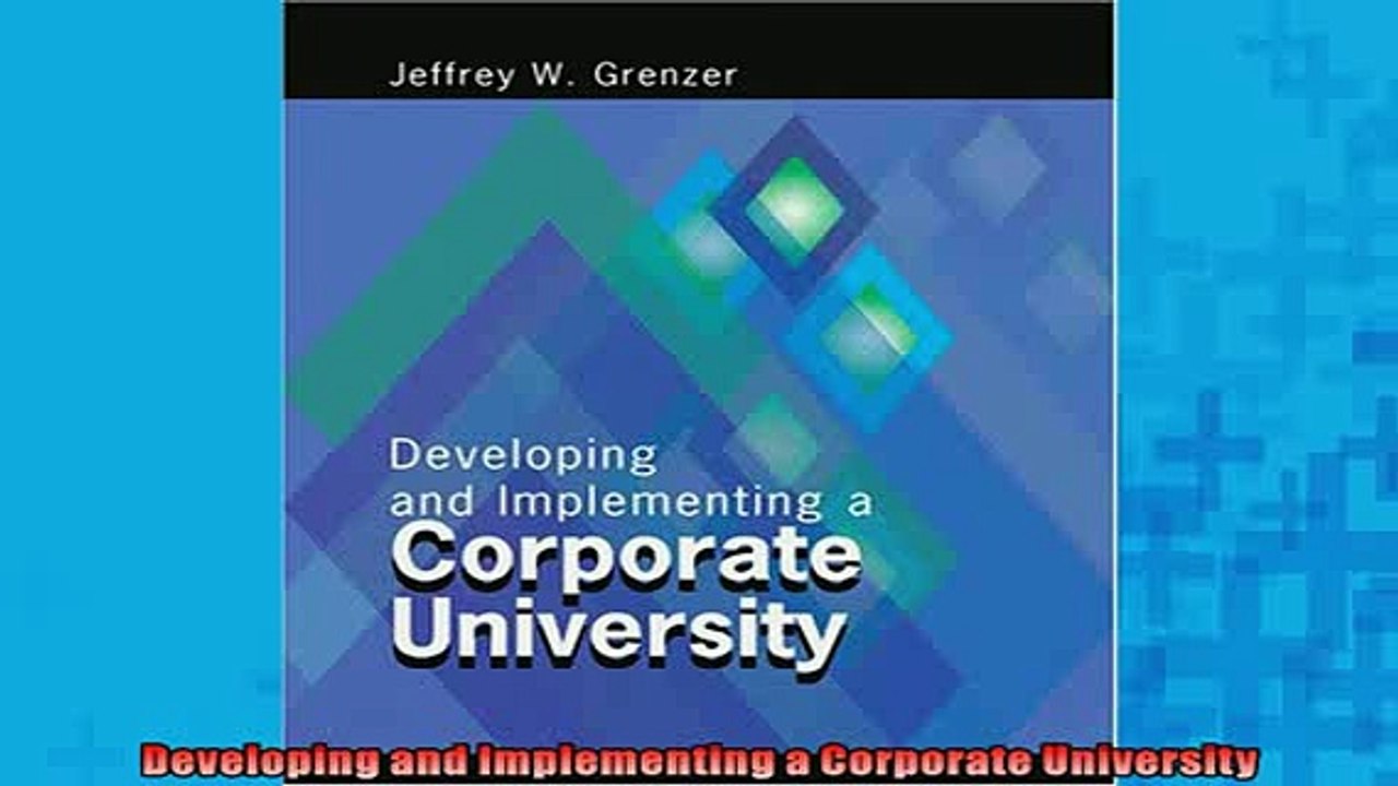 Free PDF Downlaod  Developing and Implementing a Corporate University  DOWNLOAD ONLINE