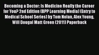 Book Becoming a Doctor: Is Medicine Really the Career for You? 2nd Edition (BPP Learning Media)