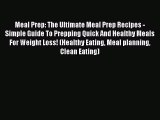 [PDF] Meal Prep: The Ultimate Meal Prep Recipes - Simple Guide To Prepping Quick And Healthy