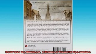 EBOOK ONLINE  Devil Take the Hindmost  a History of Financial Speculation  BOOK ONLINE