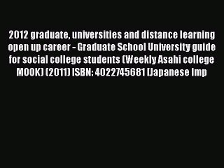 Book 2012 graduate universities and distance learning open up career - Graduate School University