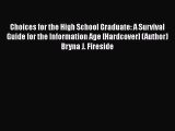 Book Choices for the High School Graduate: A Survival Guide for the Information Age [Hardcover]