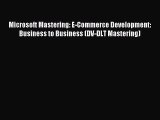 [Read PDF] Microsoft Mastering: E-Commerce Development: Business to Business (DV-DLT Mastering)