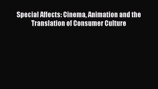 [Read book] Special Affects: Cinema Animation and the Translation of Consumer Culture [PDF]