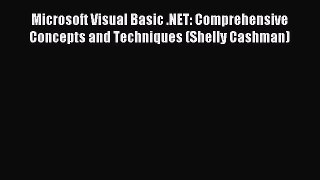 [Read PDF] Microsoft Visual Basic .NET: Comprehensive Concepts and Techniques (Shelly Cashman)