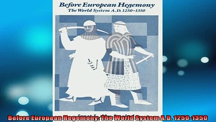 READ book  Before European Hegemony The World System AD 12501350 READ ONLINE