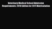 Book Veterinary Medical School Admission Requirements: 2010 Edition for 2011 Matriculation