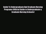 Book Guide To Undergraduate And Graduate Nursing Programs (Official Guide to Undergraduate