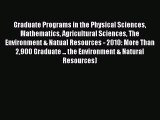 Book Graduate Programs in the Physical Sciences Mathematics Agricultural Sciences the Environment