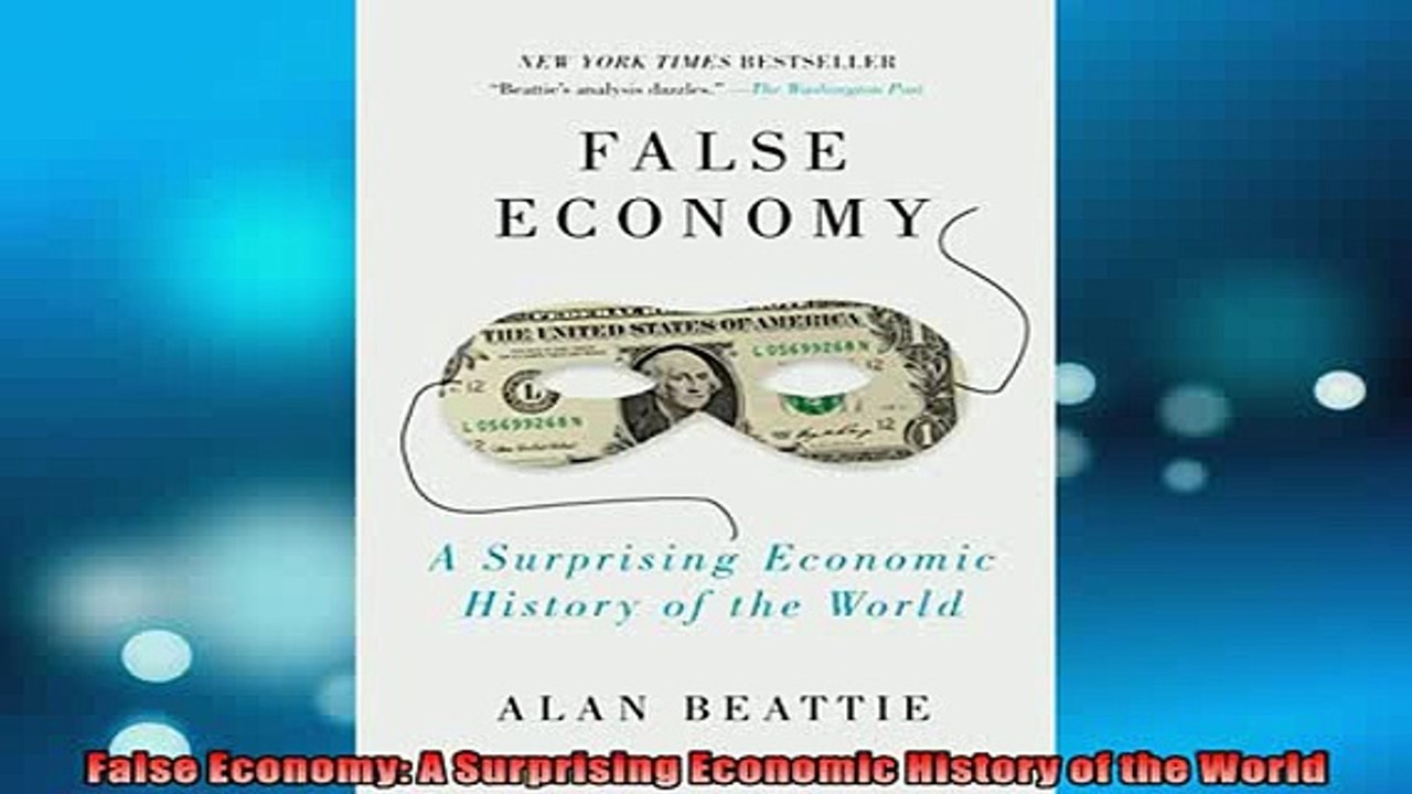 FREE DOWNLOAD  False Economy A Surprising Economic History of the World  FREE BOOOK ONLINE