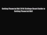 Book Getting Financial Aid 2014 (College Board Guide to Getting Financial Aid) Full Ebook