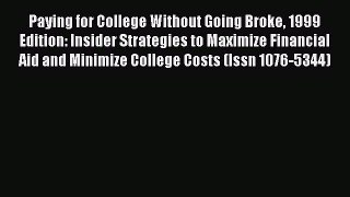 Book Paying for College Without Going Broke 1999 Edition: Insider Strategies to Maximize Financial