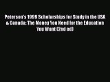 Book Peterson's 1999 Scholarships for Study in the USA & Canada: The Money You Need for the